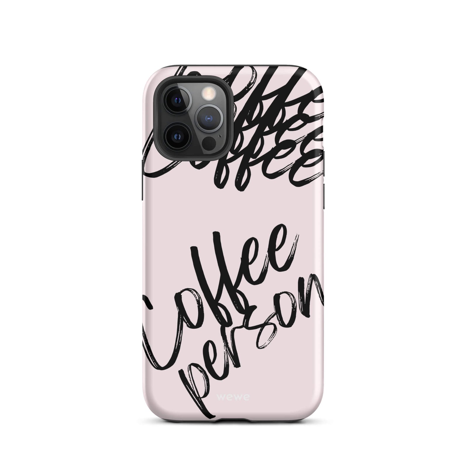Custom iPhone case 12 pro with a light pink background and black brush script text that says 'Coffee Person'.