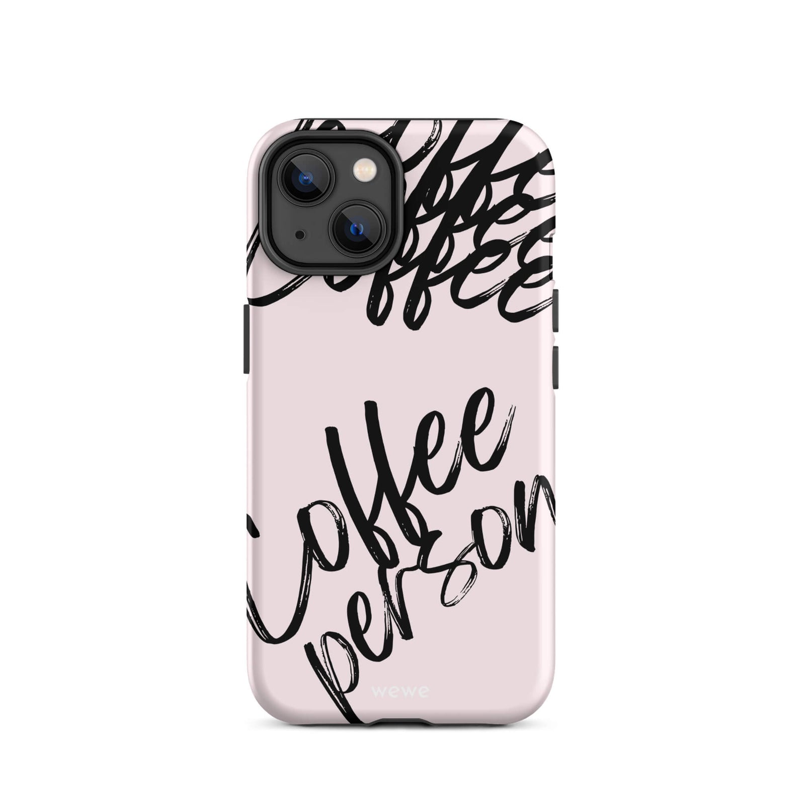 Custom iPhone case 14 with a light pink background and black brush script text that says 'Coffee Person'.