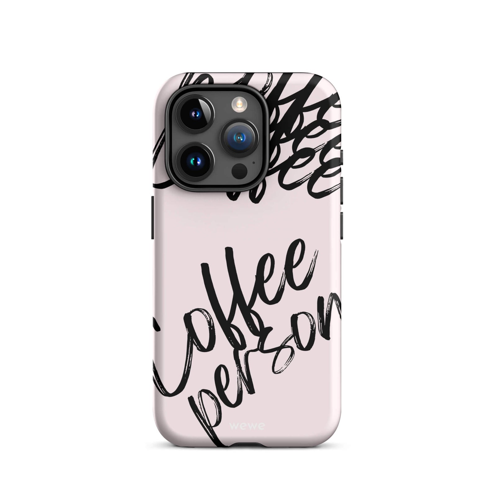 Custom iPhone case 15 pro with a light pink background and black brush script text that says 'Coffee Person'.