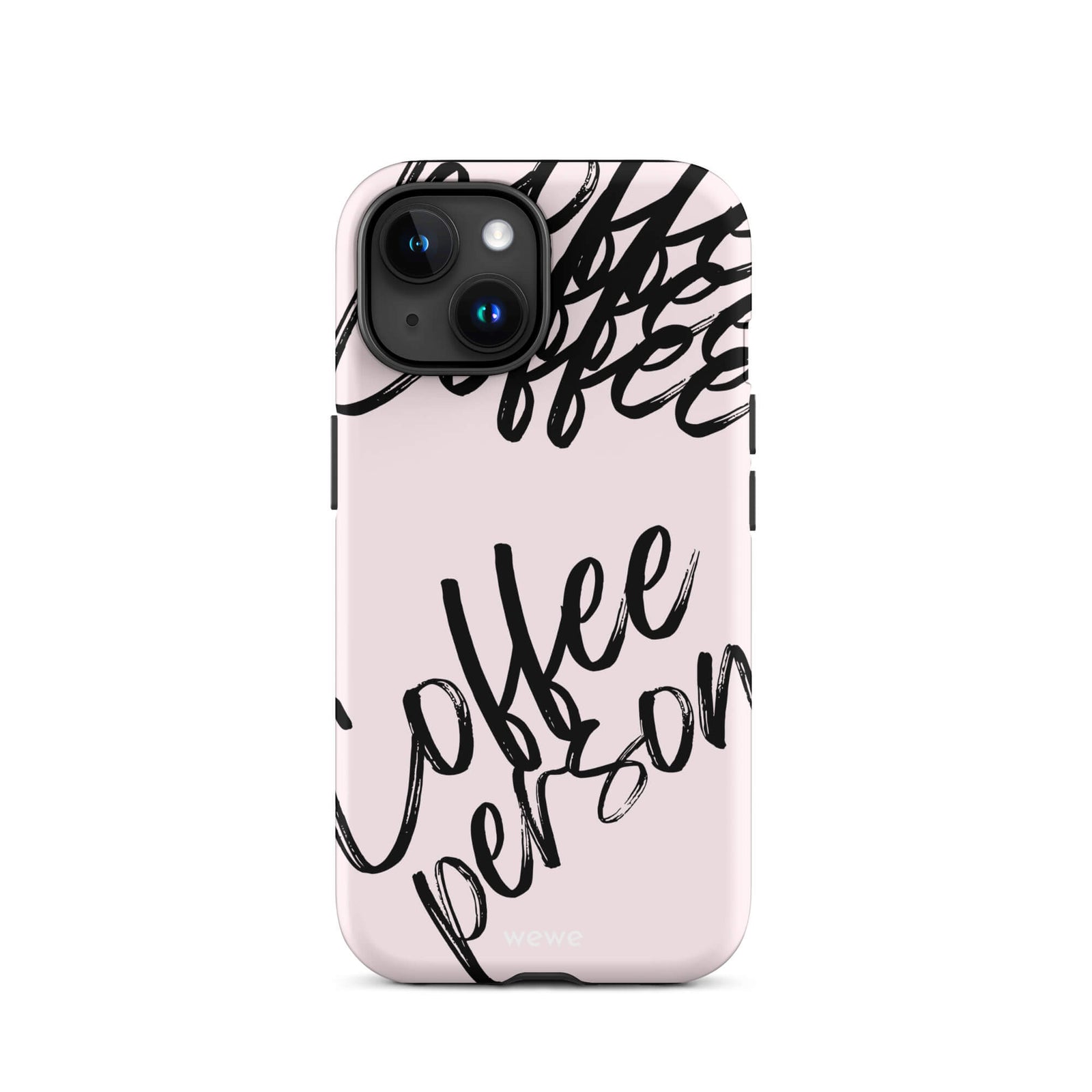 Custom iPhone case 15 with a light pink background and black brush script text that says 'Coffee Person'.