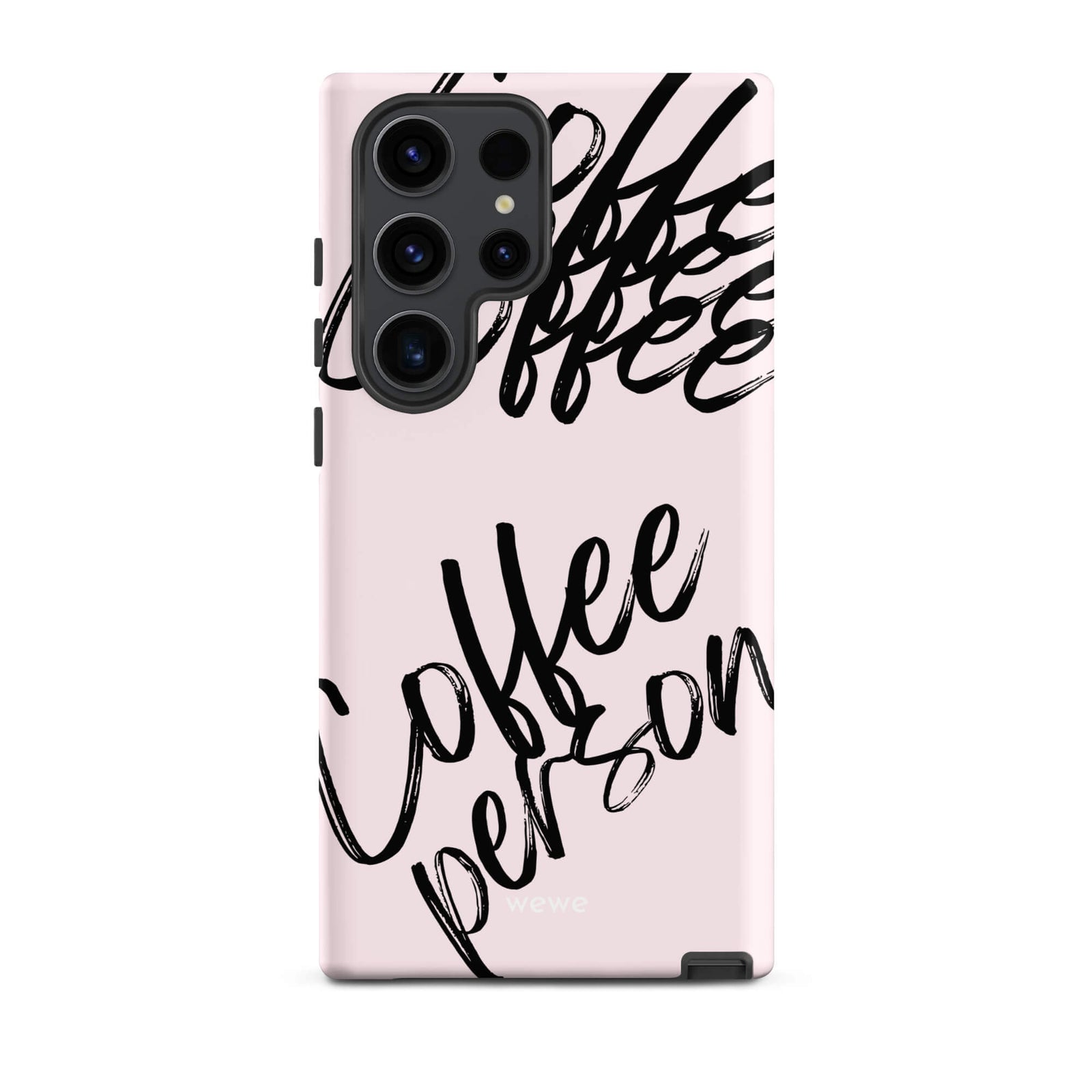 Custom samsung galaxy s23 ultra Phone case with a light pink background and black brush script text that says 'Coffee Person'.