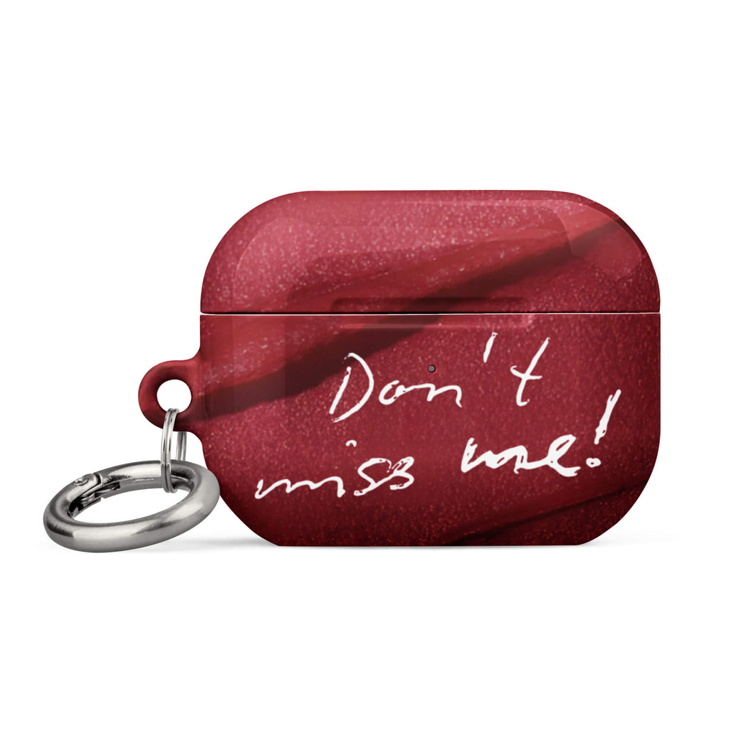 Custom don't miss airpods case pro gen2 meaningful design.