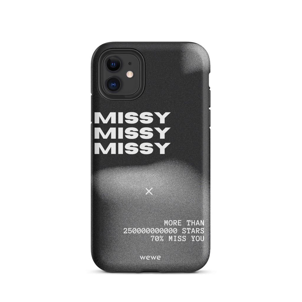 Custom iPhone case 11 with a black and grey gritty-textured background and the words "MISSY" and other text in white.