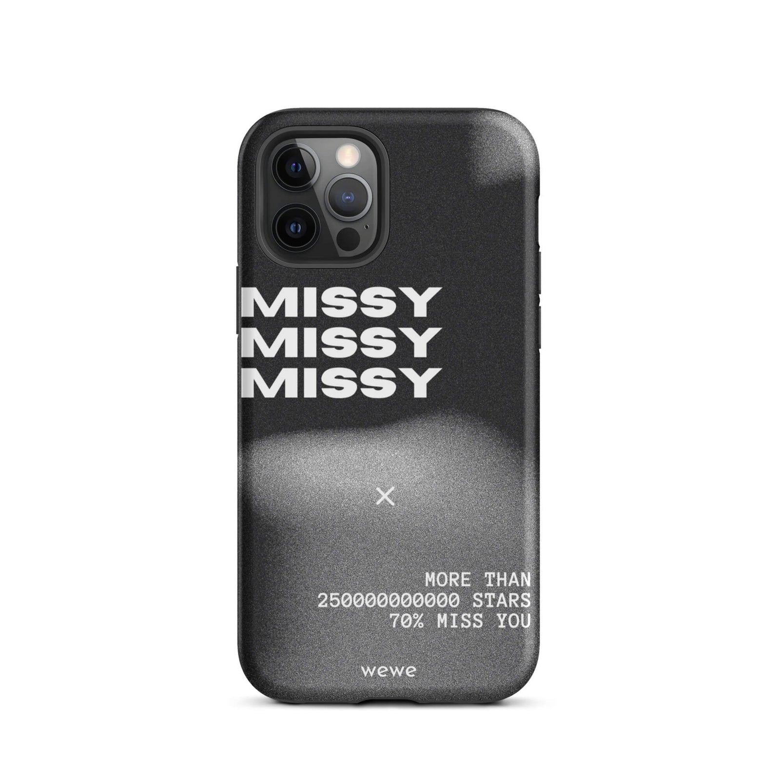 Custom iPhone case 12 pro with a black and grey gritty-textured background and the words "MISSY" and other text in white.