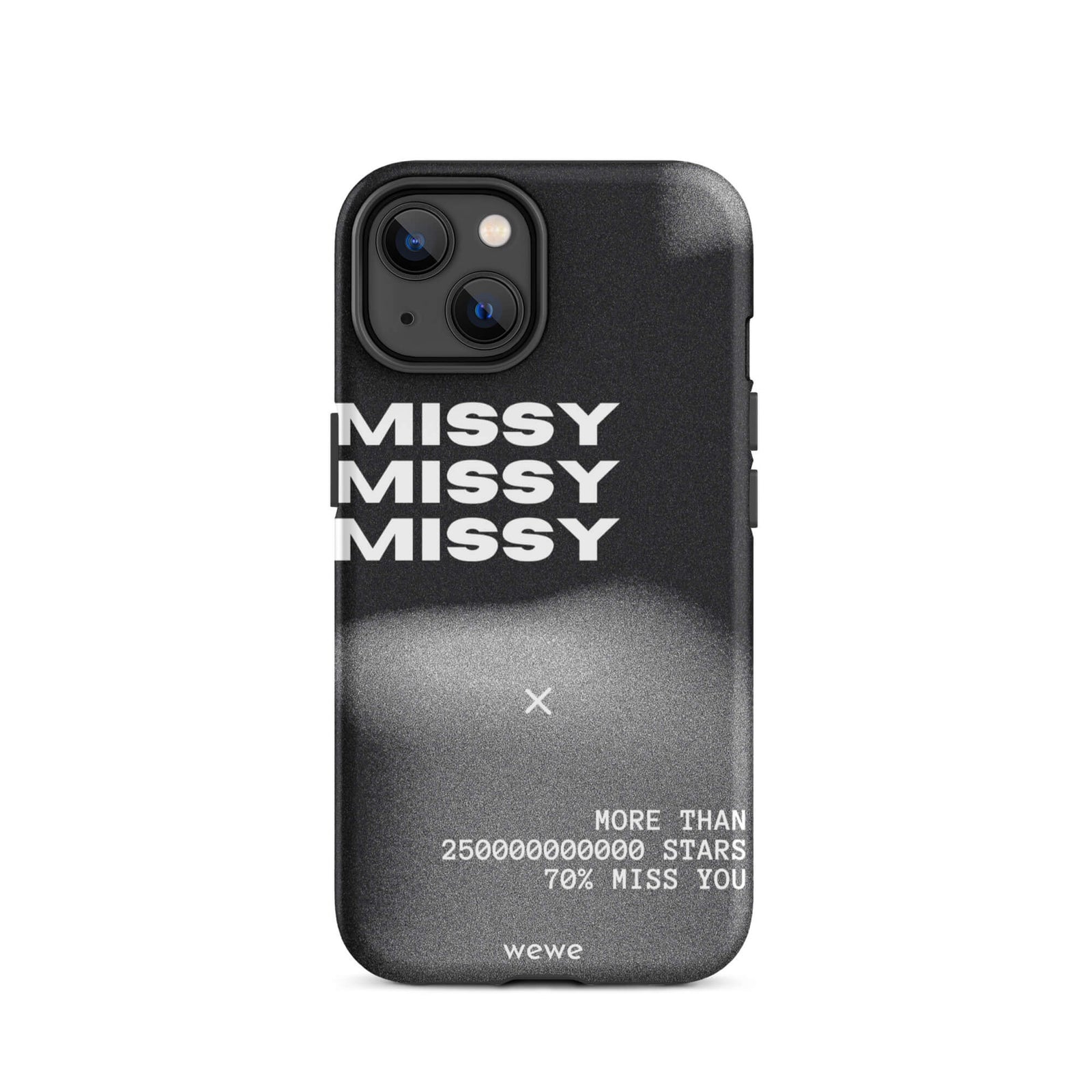 Custom iPhone case 14 with a black and grey gritty-textured background and the words "MISSY" and other text in white.
