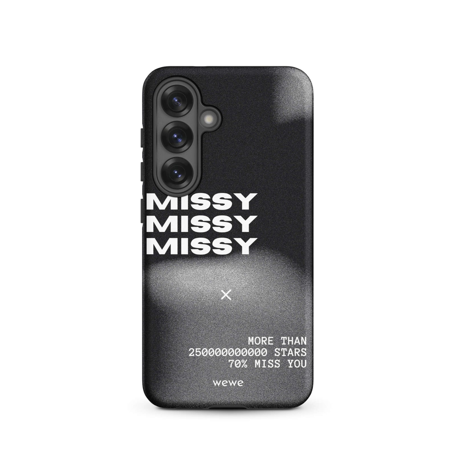 Custom samsung galaxy s25 Phone case with a black and grey gritty-textured background and the words "MISSY" and other text in white.