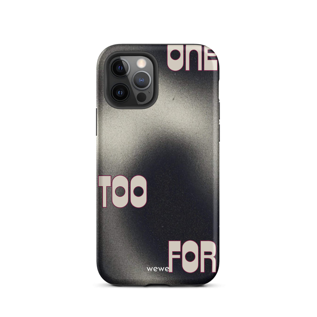 Custom iPhone case 12 pro with a dark, Rock style background and stylized white text "ONE" and "TOO FOR".
