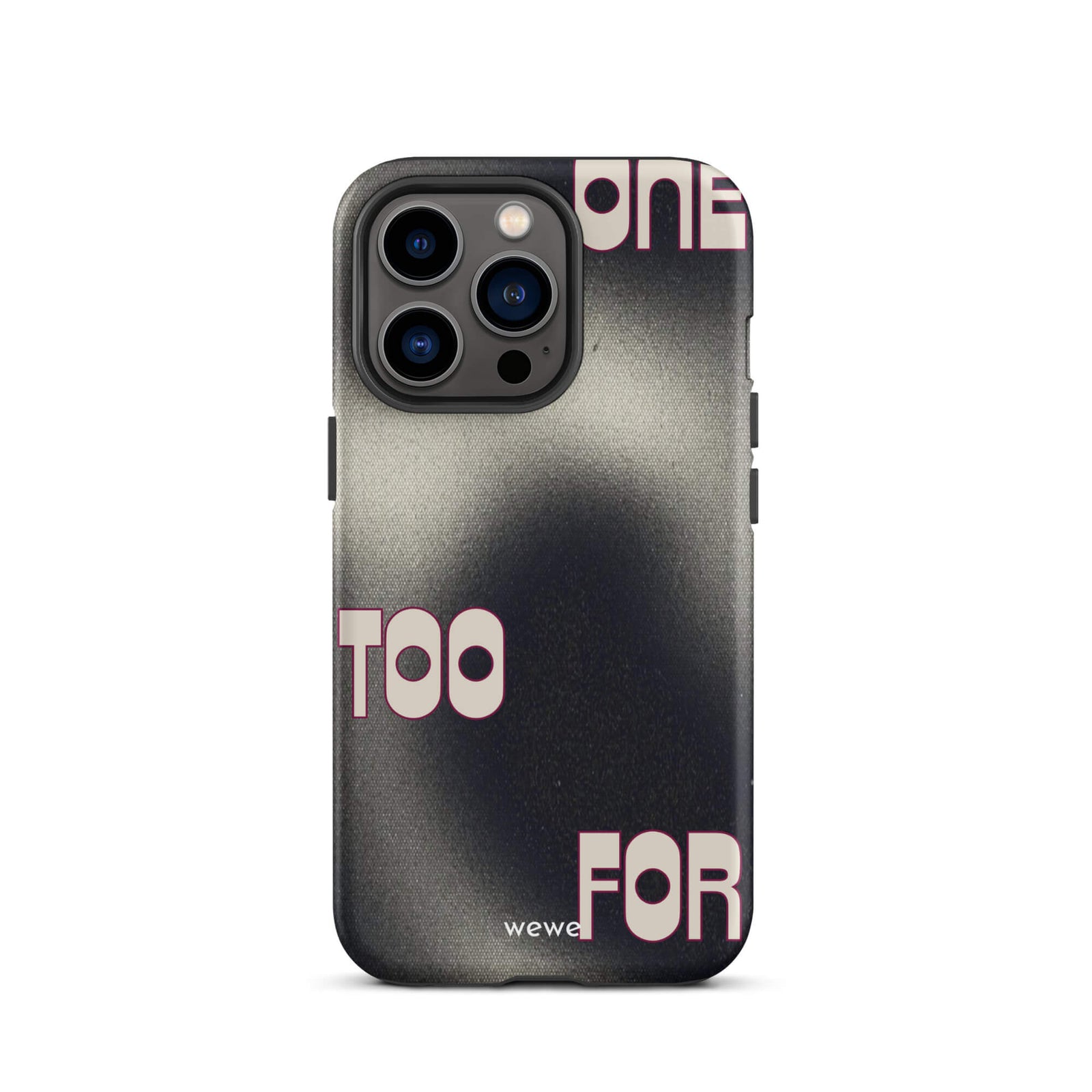 Custom iPhone case 13 pro with a dark, Rock style background and stylized white text "ONE" and "TOO FOR".