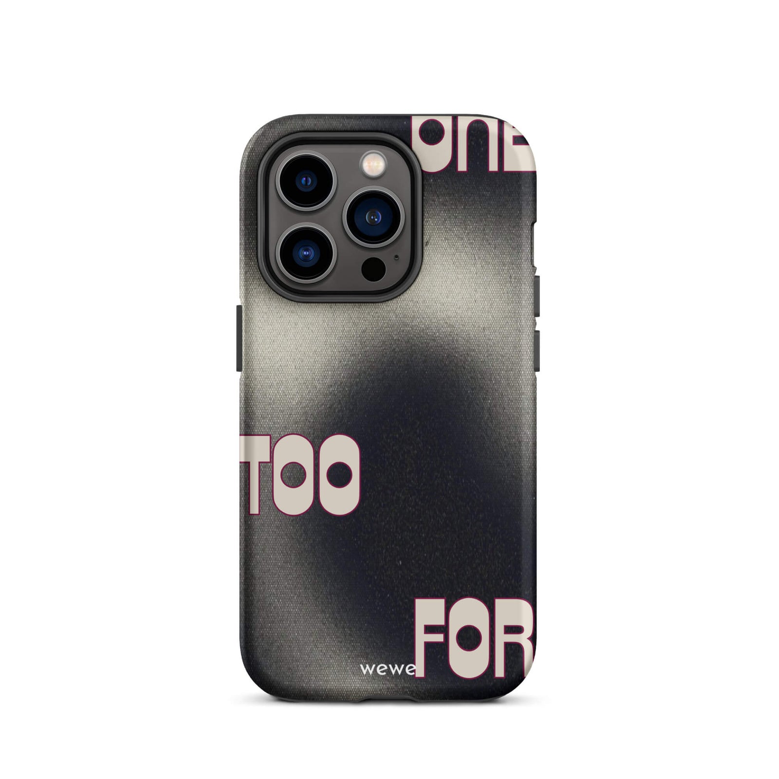 Custom iPhone case 14 pro with a dark, Rock style background and stylized white text "ONE" and "TOO FOR".