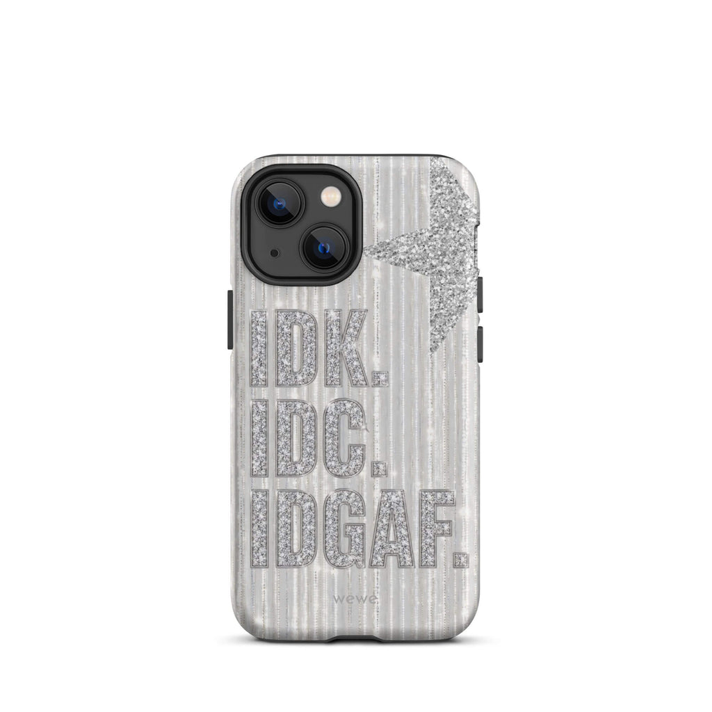 Silver and white iPhone case with stacked IDK. IDC. IDGAF. rhinestone-effect lettering