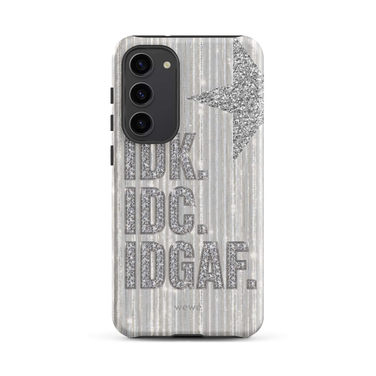 Silver and white iPhone case with stacked IDK. IDC. IDGAF. rhinestone-effect lettering