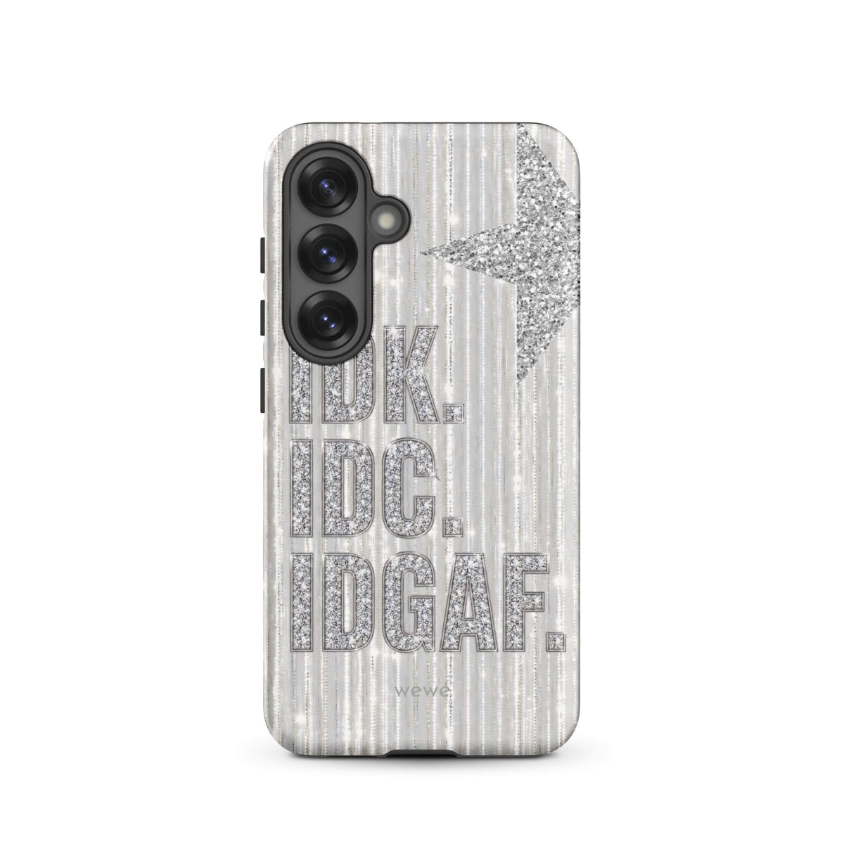 Silver and white iPhone case with stacked IDK. IDC. IDGAF. rhinestone-effect lettering