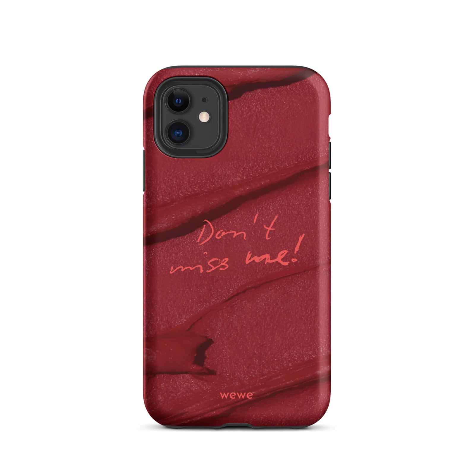 Custom iPhone case 11 with a deep red, textured lipstick smudge design and the handwritten text "Don't miss me!".