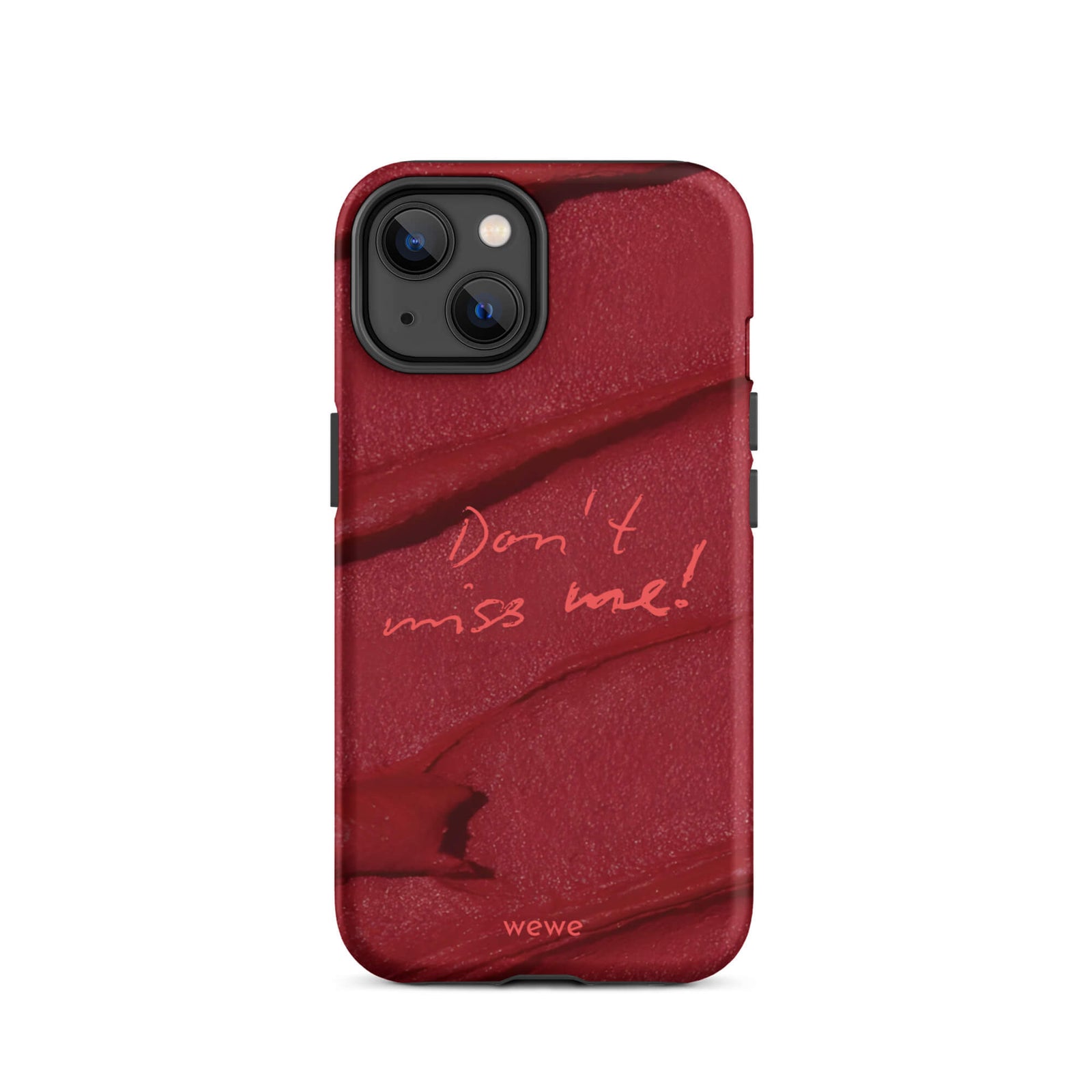 Custom iPhone case 14 with a deep red, textured lipstick smudge design and the handwritten text "Don't miss me!".