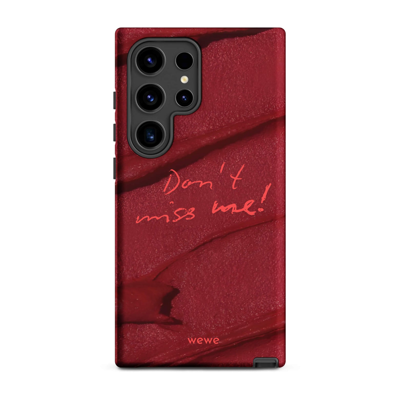 Custom samsung galaxy s24 ultra  Phone case with a deep red, textured lipstick smudge design and the handwritten text "Don't miss me!".