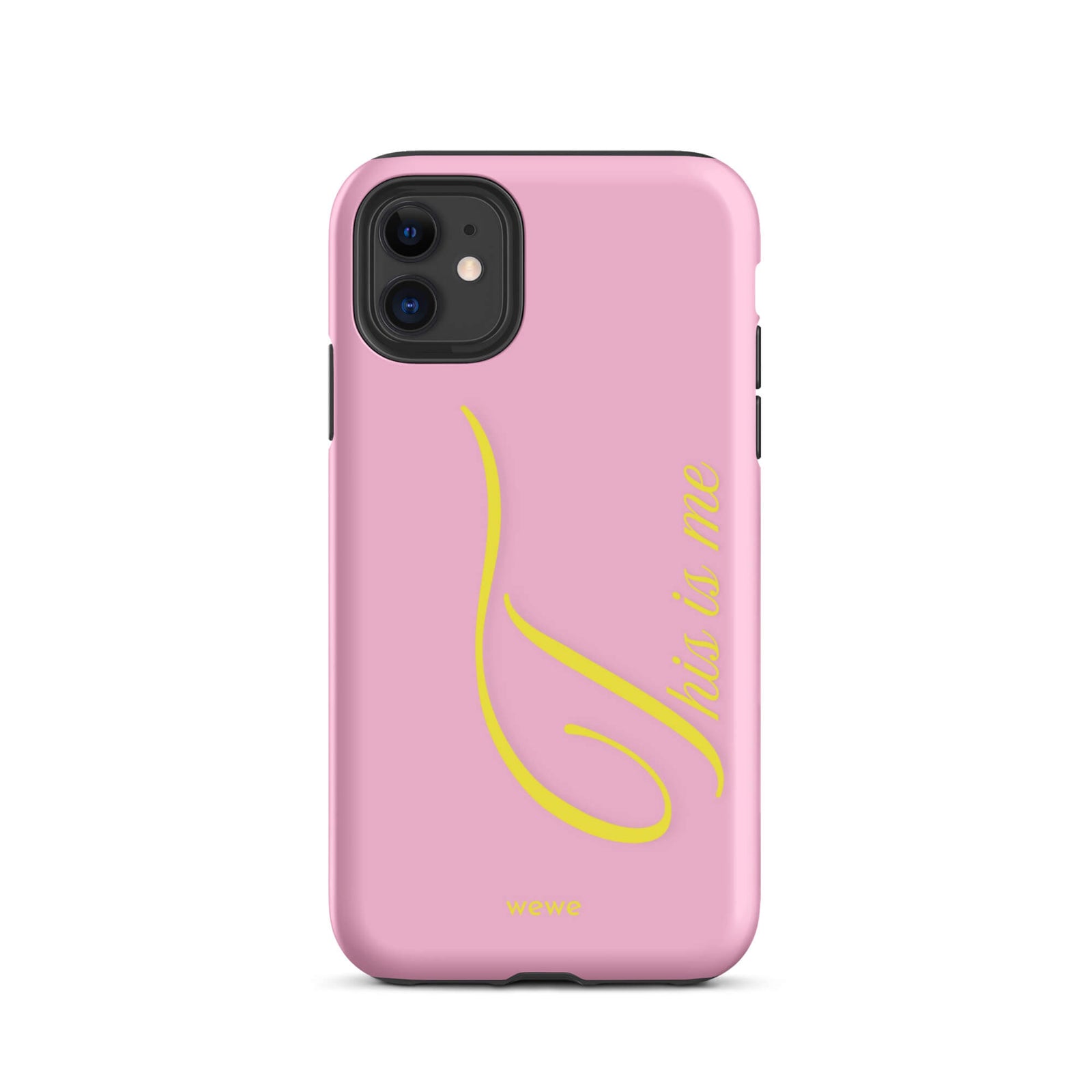 Bubblegum pink phone case with yellow This is me script
