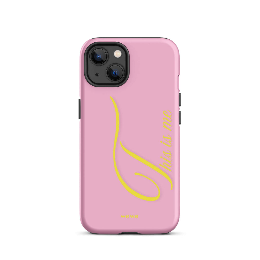 Bubblegum pink phone case with yellow This is me script