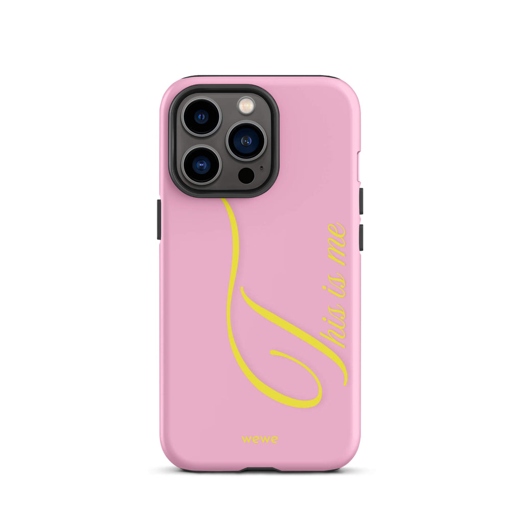 Bubblegum pink phone case with yellow This is me script