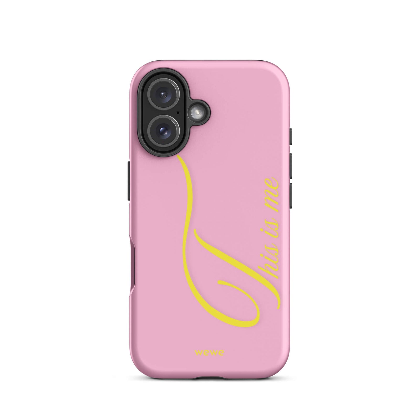 Bubblegum pink phone case with yellow This is me script