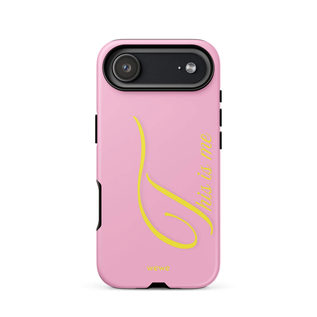 Bubblegum pink phone case with yellow This is me script