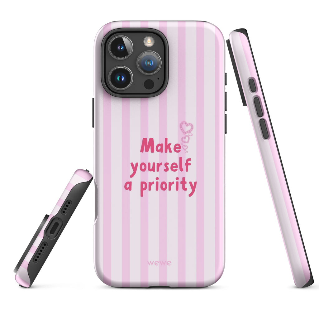 Make Yourself a Priority iPhone 16 Pro Case